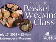 Gatekeeper's Museum, Basket Weaving Class