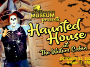 Gatekeeper's Museum, Watson Cabin Haunted House