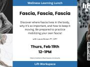 Lift Workspace, Wellness Learning Lunch - Fascia, Fascia, Fascia