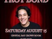 Crystal Bay Casino, Comedy Show: Troy Bond