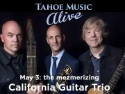 Tahoe Music Alive, Tahoe Music Alive presents California Guitar Trio
