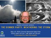 Sierra State Parks Foundation, Sierra Speaker Series: The Donner Party: Weathering the Storm