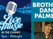 Grand Lodge Casino, Live Music with Brother Dan Palmer
