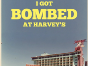 Tahoe Art Haus & Cinema, I Got Bombed at Harvey's