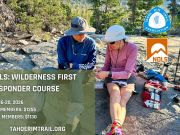 Tahoe Rim Trail Association, NOLS: Wilderness First Responder Course