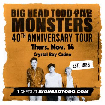 Crystal Bay Casino, Big Head Todd & The Monsters