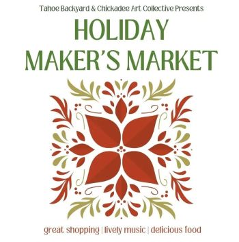 Tahoe Backyard, Holiday Maker's Market