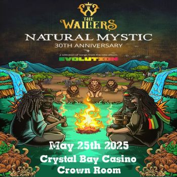 Crystal Bay Casino, The Wailers ~ 2025 Natural Mystic 30th Anniversary Tour