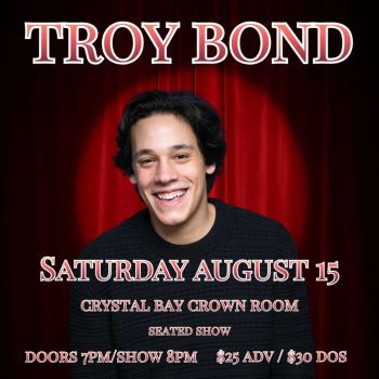 Crystal Bay Casino, Comedy Show: Troy Bond