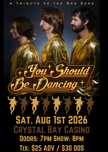 Crystal Bay Casino, You Should Be Dancing: The Bee Gees Tribute
