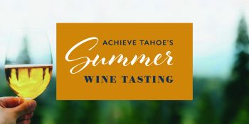 Achieve Tahoe, Summer Wine Tasting