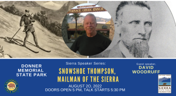 Sierra State Parks Foundation, Sierra Speaker Series: Snowshoe Thompson, Mailman of the Sierra