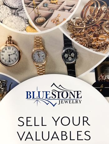 Bluestone Jewelry, Sell Your Valuables