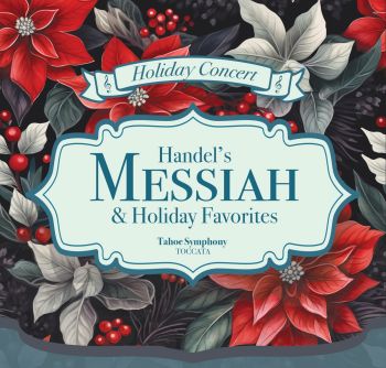 Tahoe Symphony Orchestra, Handel's Messiah (Gardnerville)
