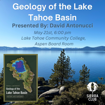 Tahoe Area Sierra Club, Geology of the Lake Tahoe Basin
