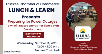 Truckee Chamber of Commerce, Truckee Chamber - Lunch and Learn - Preparing for Power Outages - Town of Truckee Energy Resilience Plan Development