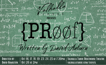 Valhalla Tahoe, Proof - Fall Theatre Production
