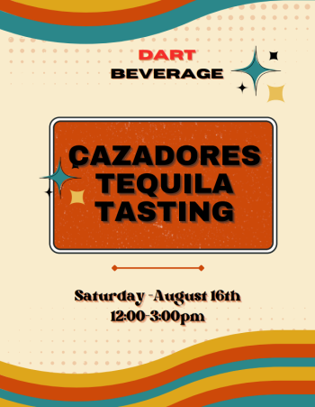 Dart Beverage Center, Cazadores Tequila Tasting