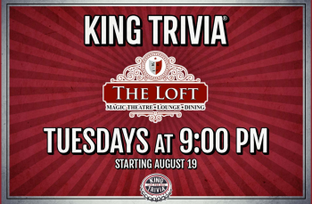 The Loft Theatre, King Trivia
