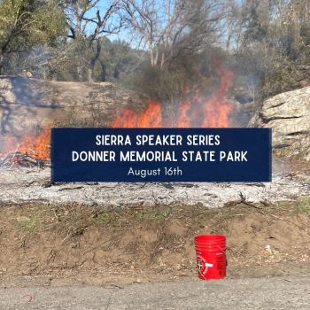 Sierra State Parks Foundation, Sierra Speaker Series: Perspectives on Cultural Burning