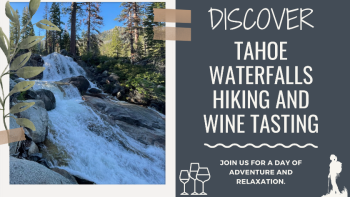 Tahoe Wine Collective, Discover Tahoe's Waterfalls & Wine Tasting Hikes