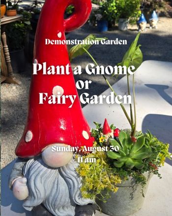 Tahoe Tree Company, Demonstration Garden: Plant a Gnome or Fairy Garden