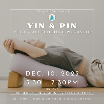 Yoga Room Tahoe, Yin & Pin: Yin Yoga + Acupuncture