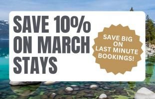 Tahoe Getaways, Save 10% During March!