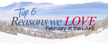 Tahoe Getaways, February at the Lake Special
