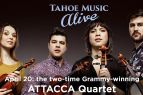 Tahoe Music Alive, Tahoe Music Alive presents ATTACCA Quartet