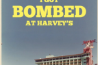 Tahoe Art Haus & Cinema, I Got Bombed at Harvey's