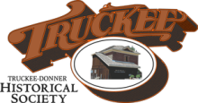 Truckee Donner Historical Society Truckee Donner Historical Society