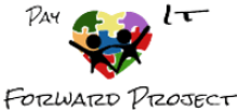 Pay it Forward Project Pay it Forward Project