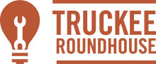 Truckee Roundhouse Makerspace