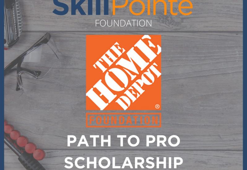 The Home Depot Foundation Path To Pro Scholarship by SkillPointe - $2,000 for Construction Trades